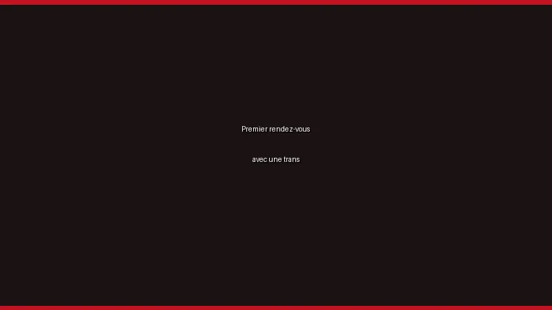 Premier rendez-vous avec une trans